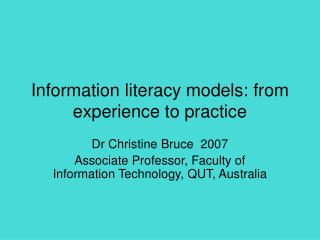 Information literacy models: from experience to practice