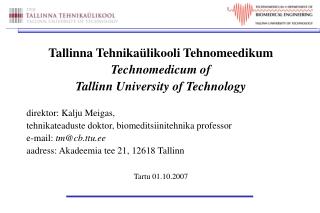 Tallinna Tehnikaülikooli Tehnomeedikum Technomedicum of Tallinn University of Technology