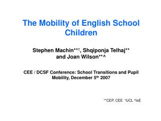 **CEP, CEE † UCL ^IoE