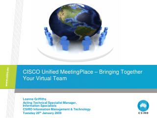 CISCO Unified MeetingPlace – Bringing Together Your Virtual Team