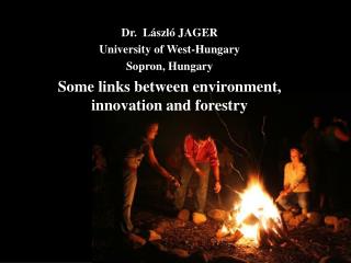 Dr. László JAGER University of West-Hungary Sopron, Hungary