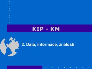 KIP - KM