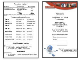 Preparatoria Incorporada a la UNAM Clave 6887 GEOGRAFÍA Asignatura obligatoria Clave 1405