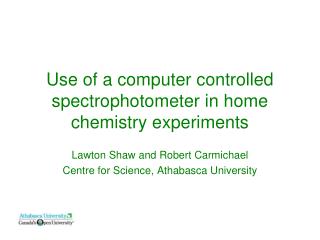 Use of a computer controlled spectrophotometer in home chemistry experiments