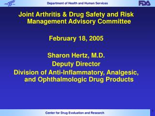 Joint Arthritis &amp; Drug Safety and Risk Management Advisory Committee February 18, 2005