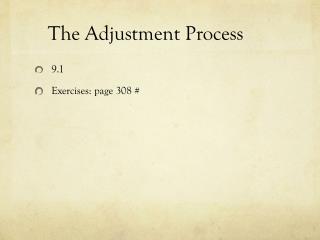 The Adjustment Process