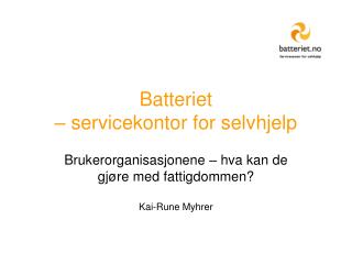 Batteriet – servicekontor for selvhjelp