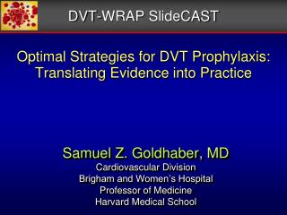 Optimal Strategies for DVT Prophylaxis: Translating Evidence into Practice