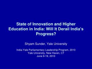 State of Innovation and Higher Education in India: Will It Derail India’s Progress?
