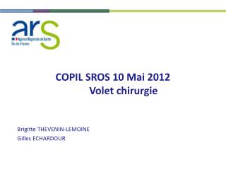 COPIL SROS 10 Mai 2012 Volet chirurgie