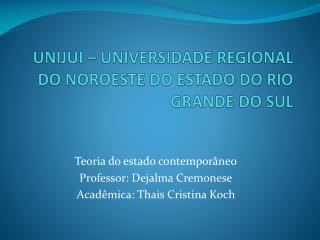 UNIJUI – UNIVERSIDADE REGIONAL DO NOROESTE DO ESTADO DO RIO GRANDE DO SUL