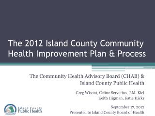 The 2012 Island County Community Health Improvement Plan &amp; Process