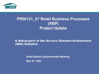 PR50121_07 Retail Business Processes (RBP) Project Update