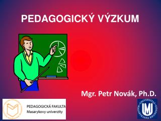 PEDAGOGICKÝ VÝZKUM