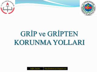 GRİP ve GRİPTEN KORUNMA YOLLARI