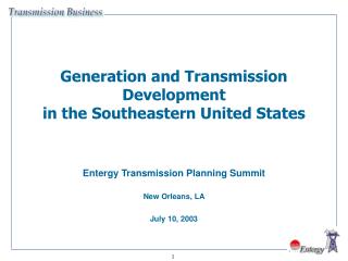 Entergy Transmission Planning Summit New Orleans, LA July 10, 2003