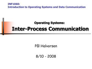 Operating Systems: Inter-Process Communication