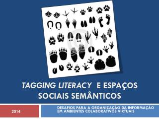 TAGGING LITERACY E ESPAÇOS SOCIAIS SEMÂNTICOS