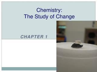 Chemistry: The Study of Change