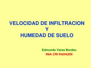 VELOCIDAD DE INFILTRACION Y HUMEDAD DE SUELO