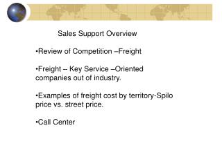 Sales Support Overview Review of Competition –Freight