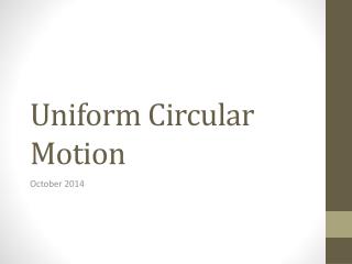 Uniform Circular Motion