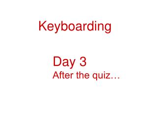 Keyboarding