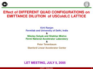 Effect of DIFFERENT QUAD CONFIGURATIONS on EMITTANCE DILUTION of USColdLC LATTICE