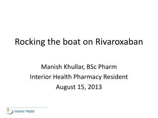 Rocking the boat on Rivaroxaban