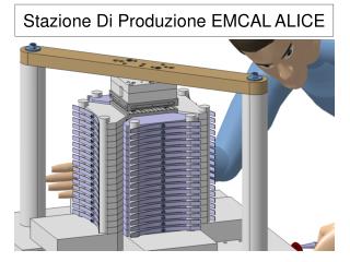 Stazione Di Produzione EMCAL ALICE