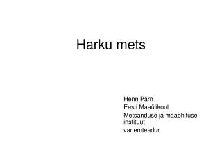 Harku mets