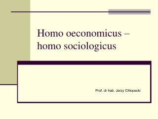 Homo oeconomicus – homo sociologicus