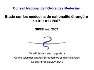 Conseil National de l’Ordre des Médecins Etude sur les médecins de nationalité étrangère