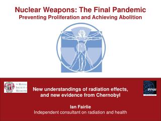 Nuclear Weapons: The Final Pandemic Preventing Proliferation and Achieving Abolition