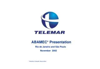 ABAMEC* Presentation Rio de Janeiro and São Paulo November 2002