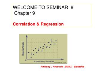WELCOME TO SEMINAR 8 Chapter 9 Correlation &amp; Regression
