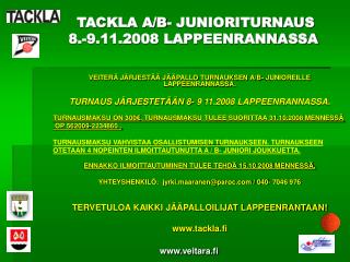 TACKLA A/B- JUNIORITURNAUS 8.-9.11.2008 LAPPEENRANNASSA