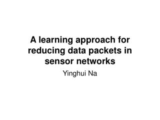 A learning approach for reducing data packets in sensor networks