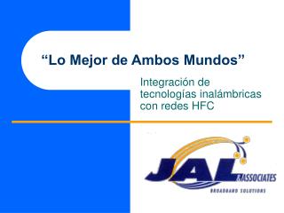 “Lo Mejor de Ambos Mundos”