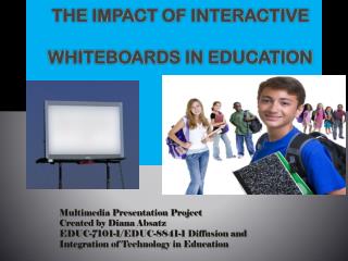 The Impact of interactive Whiteboards in Education