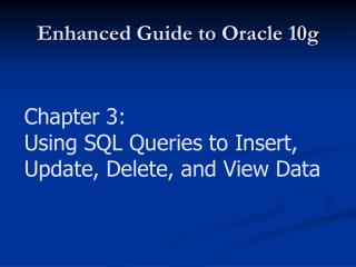 Enhanced Guide to Oracle 10g