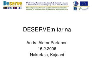 DESERVE :n tarina