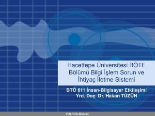 Hacettepe Üniversitesi BÖTE Bölümü Bilgi İşlem Sorun ve İhtiyaç İletme Sistemi