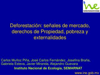 Deforestación: señales de mercado, derechos de Propiedad, pobreza y externalidades