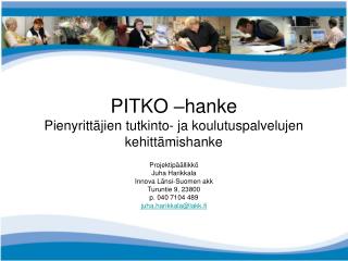 PITKO –hanke Pienyrittäjien tutkinto- ja koulutuspalvelujen kehittämishanke