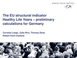 The EU structural indicator Healthy Life Years – preliminary calculations for Germany