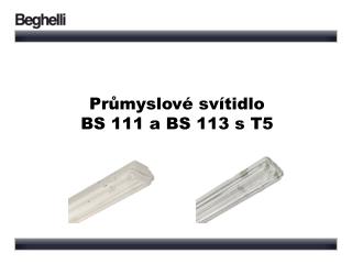 Průmyslové svítidlo BS 111 a BS 113 s T5