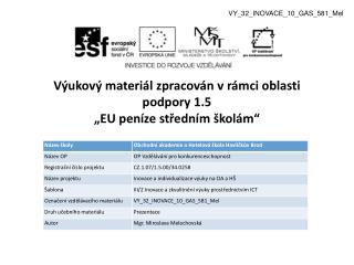 Výukový materiál zpracován v rámci oblasti podpory 1.5 „EU peníze středním školám“