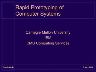 Rapid Prototyping of Computer Systems