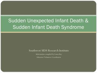 Sudden Unexpected Infant Death &amp; Sudden Infant Death Syndrome